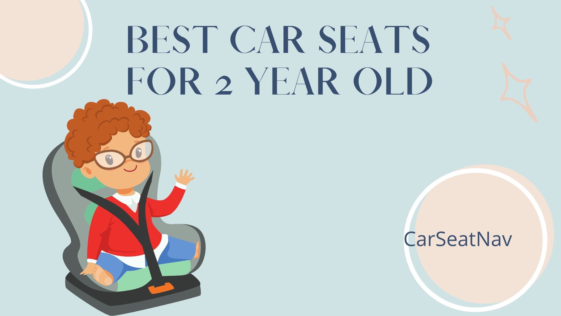 Best Car Seats for 2-Year-Old - carseatnav